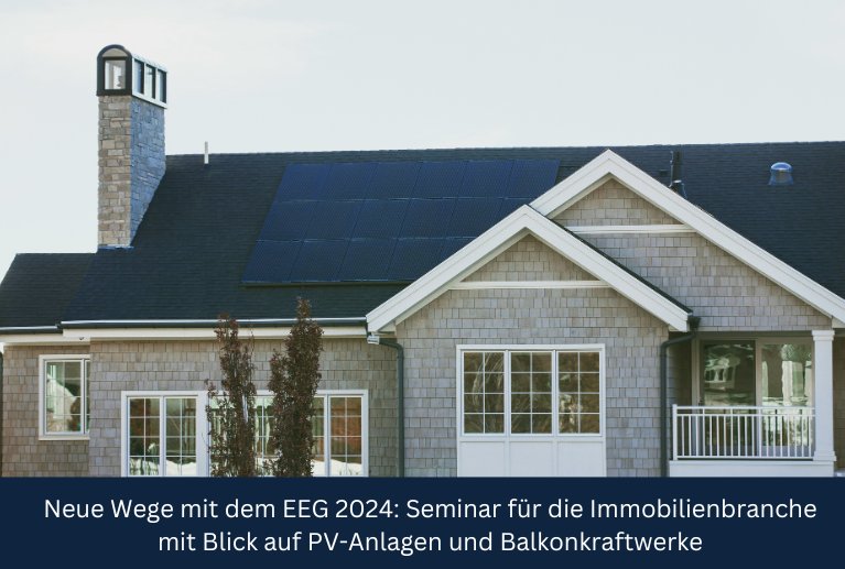 WW27 | Neue Wege mit dem EEG 2024: Seminar für die Immobilienbranche mit Blick auf PV-Anlagen und Balkonkraftwerke