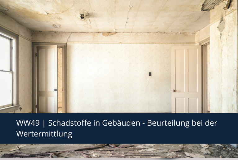 WW49 | Schadstoffe in Gebäuden - Beurteilung bei der Wertermittlung WW49 | Schadstoffe in Gebäuden - Beurteilung bei der Wertermittlung