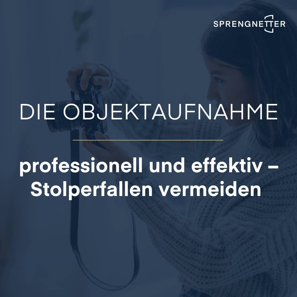 Stolperfallen vermeiden - Die Objektaufnahme: professionell und effektiv