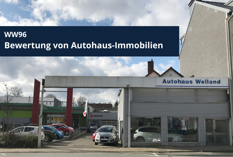 WW96 | Bewertung von Autohaus-Immobilien WW96 | Bewertung von Autohaus-Immobilien
