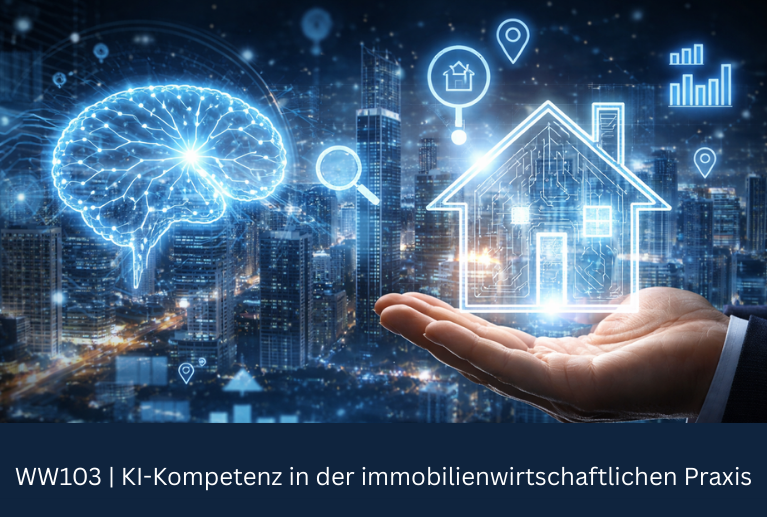 WW103 | KI-Kompetenz in der immobilienwirtschaftlichen Praxis