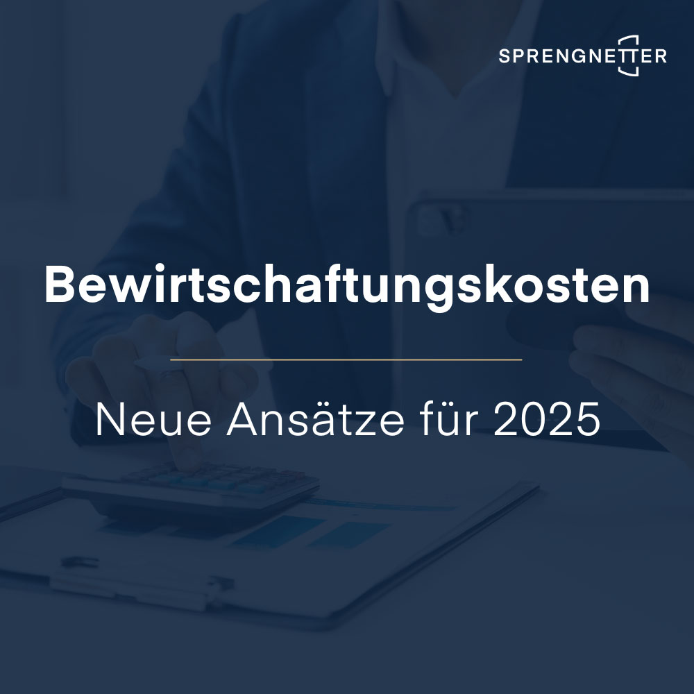 Neue Bewirtschaftungskosten-Ansätze für 2025