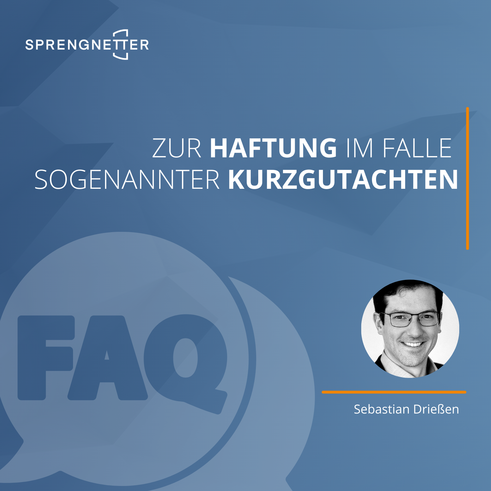 Haftung bei Kurzgutachten Fachexperte Sebastian Drießen beantwortet Ihre Fragen