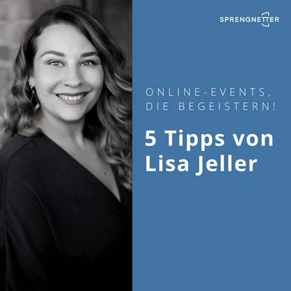 So gelingen Online-Veranstaltungen, die begeistern! | 5 Tipps von Lisa Jeller