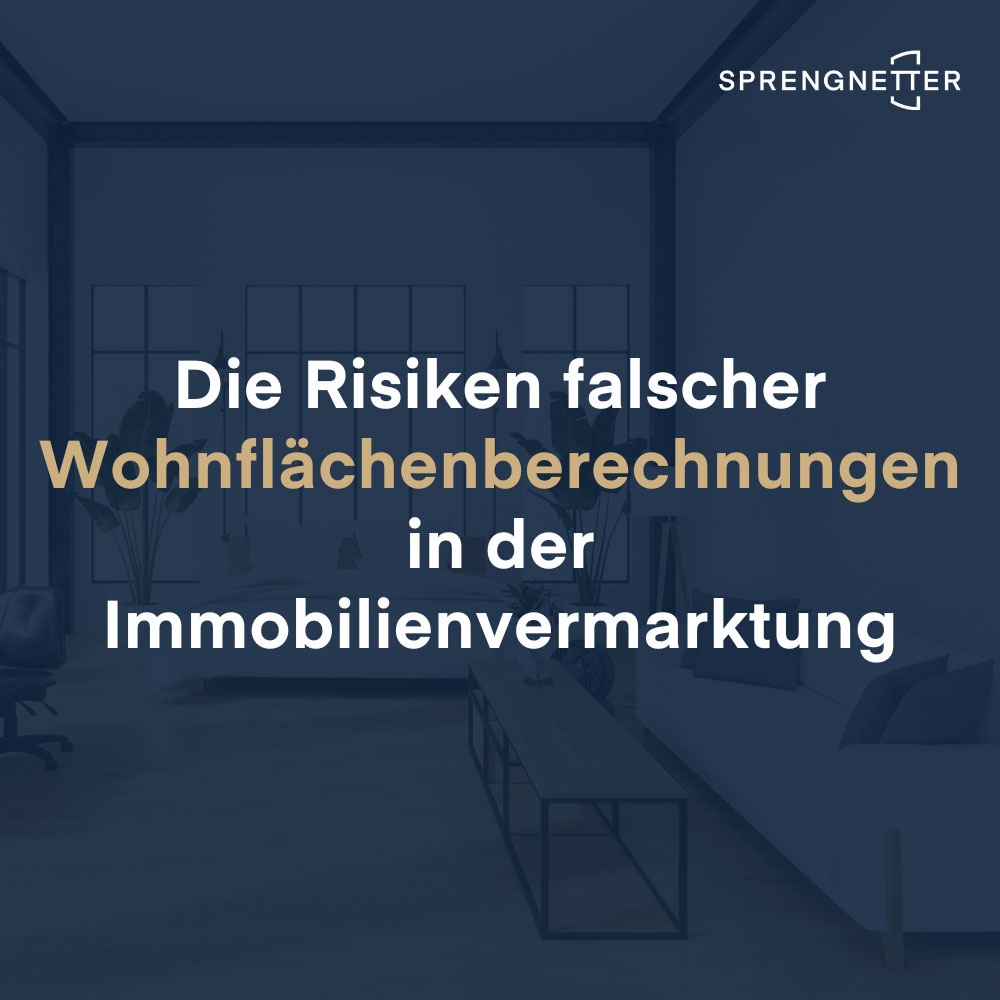 Die Risiken falscher Wohnflächenberechnungen in der Immobilienvermarktung