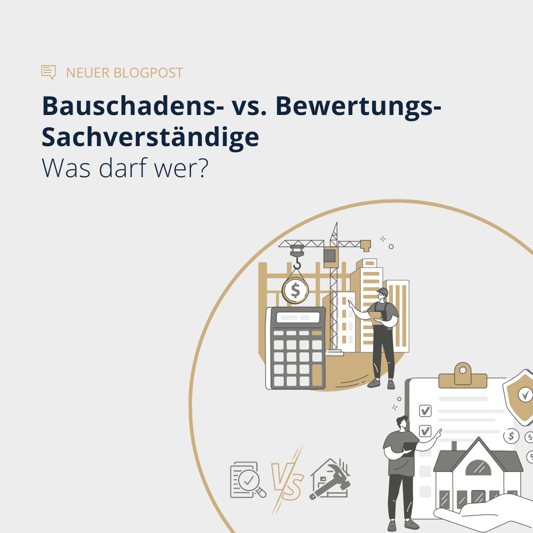 Bauschadens- vs. Bewertungs-Sachverständige: Was darf wer?
