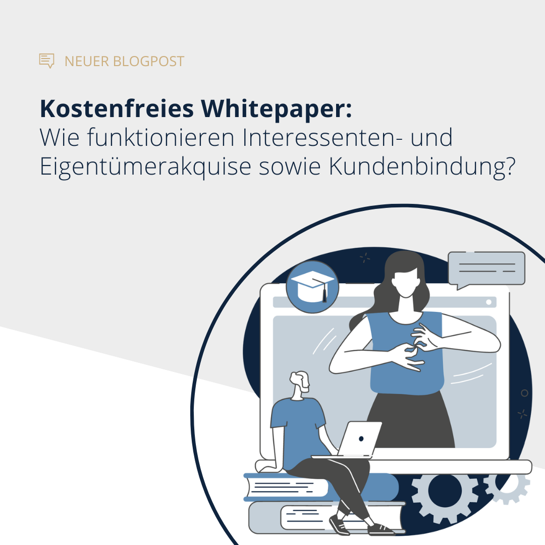 Whitepaper: Finden – binden – halten: So funktionieren Interessenten- und Eigentümerakquise sowie Kundenbindung