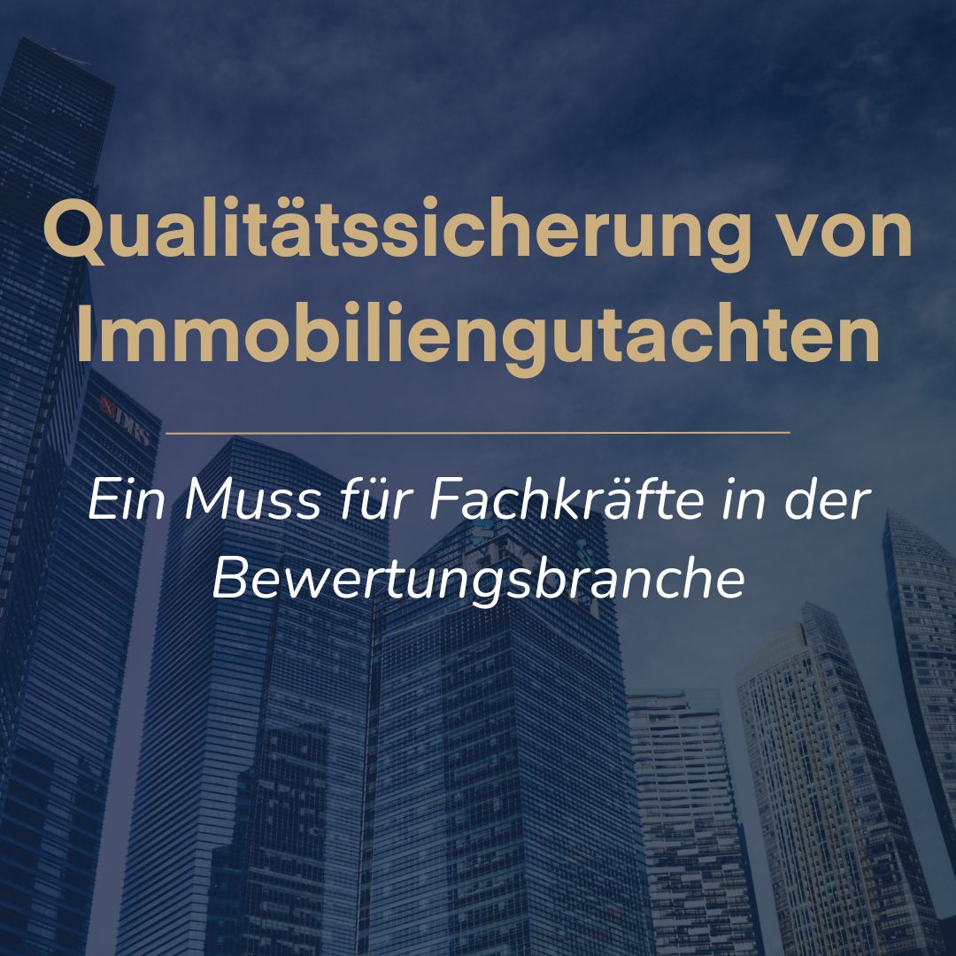 Qualitätssicherung von Immobiliengutachten