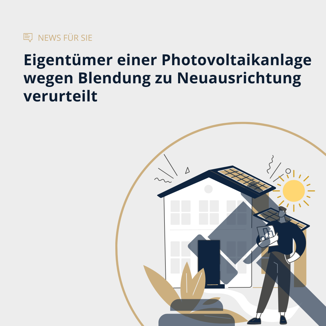 Eigentümer einer Photovoltaikanlage wegen Blendung zu Neuausrichtung verurteilt