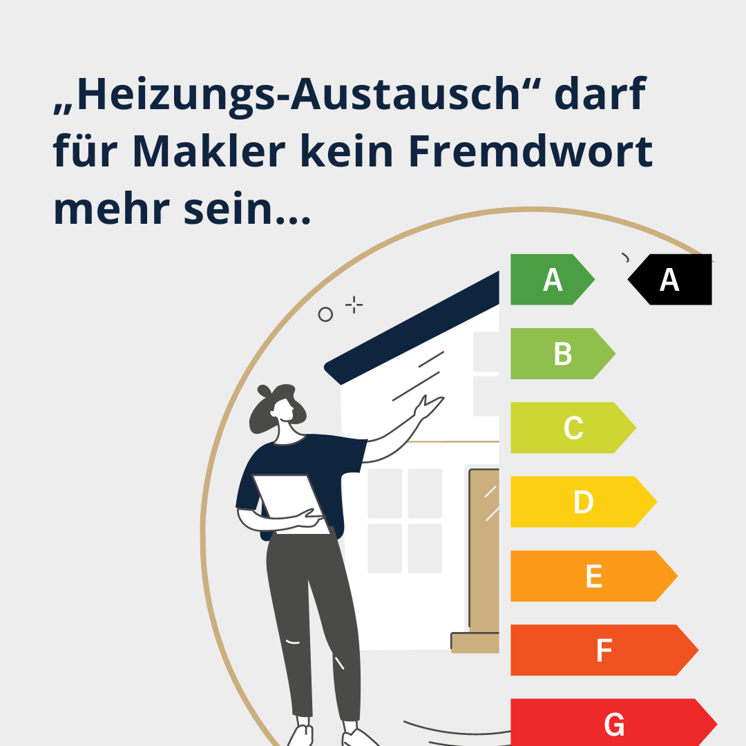 „Heizungs-Austausch“ darf für Makler kein Fremdwort mehr sein...