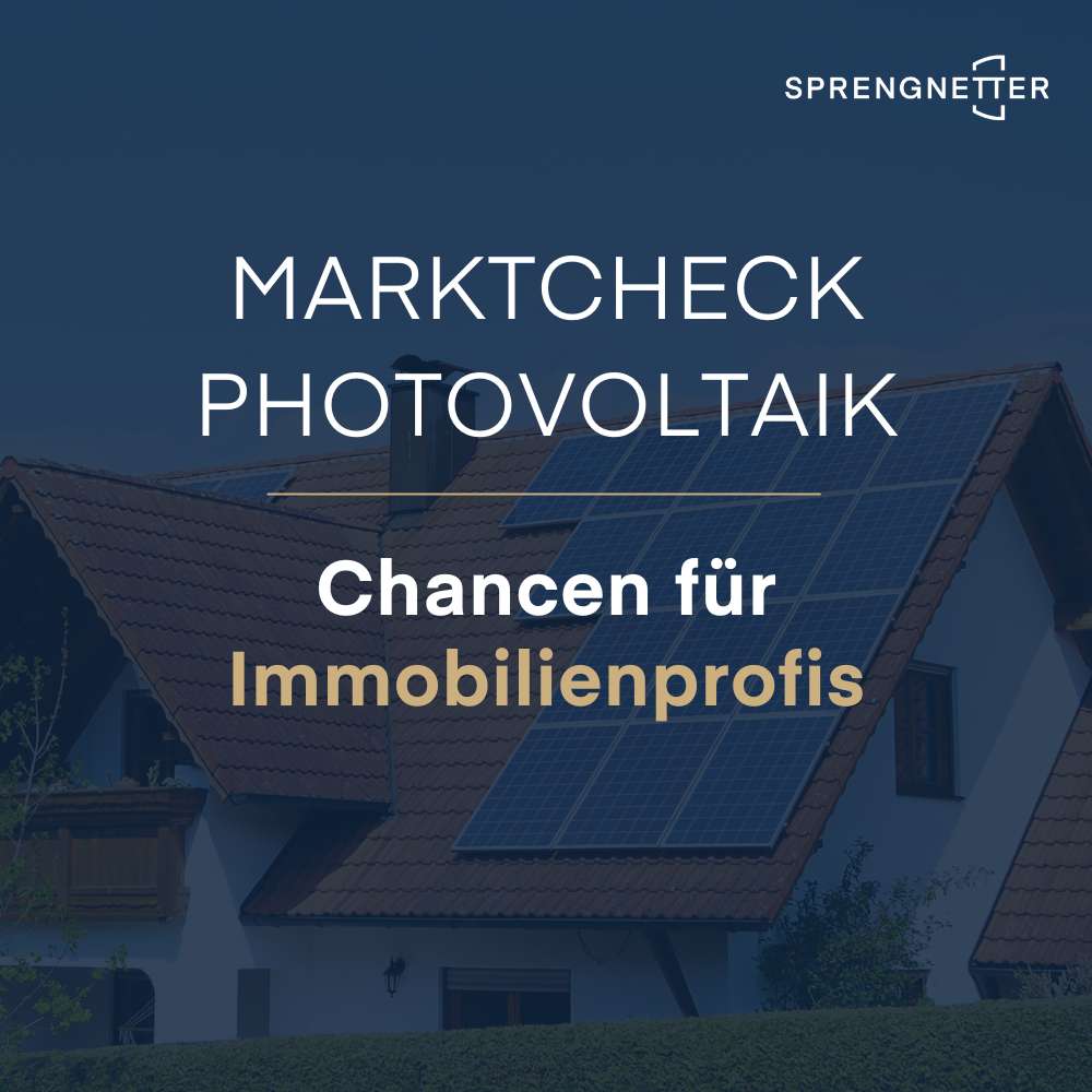 Marktcheck Photovoltaik – Chancen für Immobilienprofis