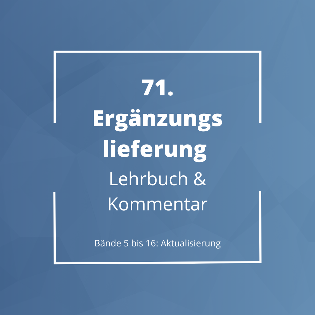 Ergänzungslieferungen 2022 Lehrbuch und Kommentar Ergänzungslieferungen 2022 Lehrbuch und Kommentar