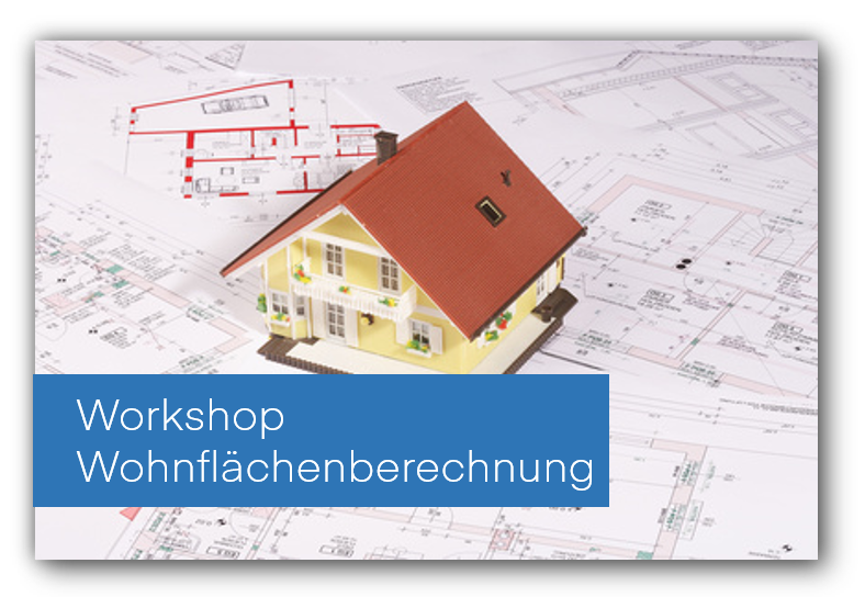 Workshop_Wohnflaechenberechnung Workshop_Wohnflaechenberechnung