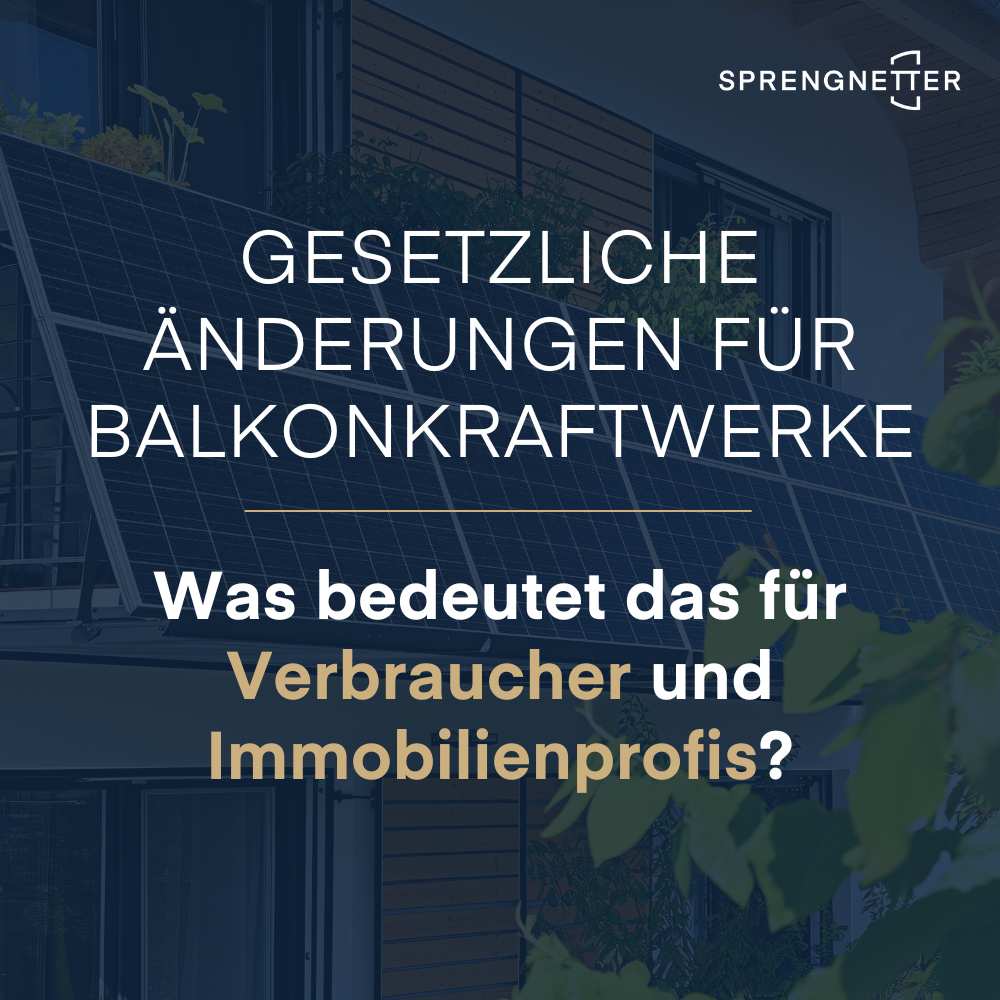 Gesetzliche Änderungen für Balkonkraftwerke - Was bedeutet das für Verbraucher und Immobilienprofis?