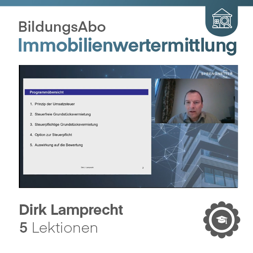Umsatzsteuer in der Immobilienwirtschaft und die Auswirkung auf die Bewertung (VIDEO-Kurs) Umsatzsteuer in der Immobilienwirtschaft und die Auswirkung auf die Bewertung (VIDEO-Kurs)
