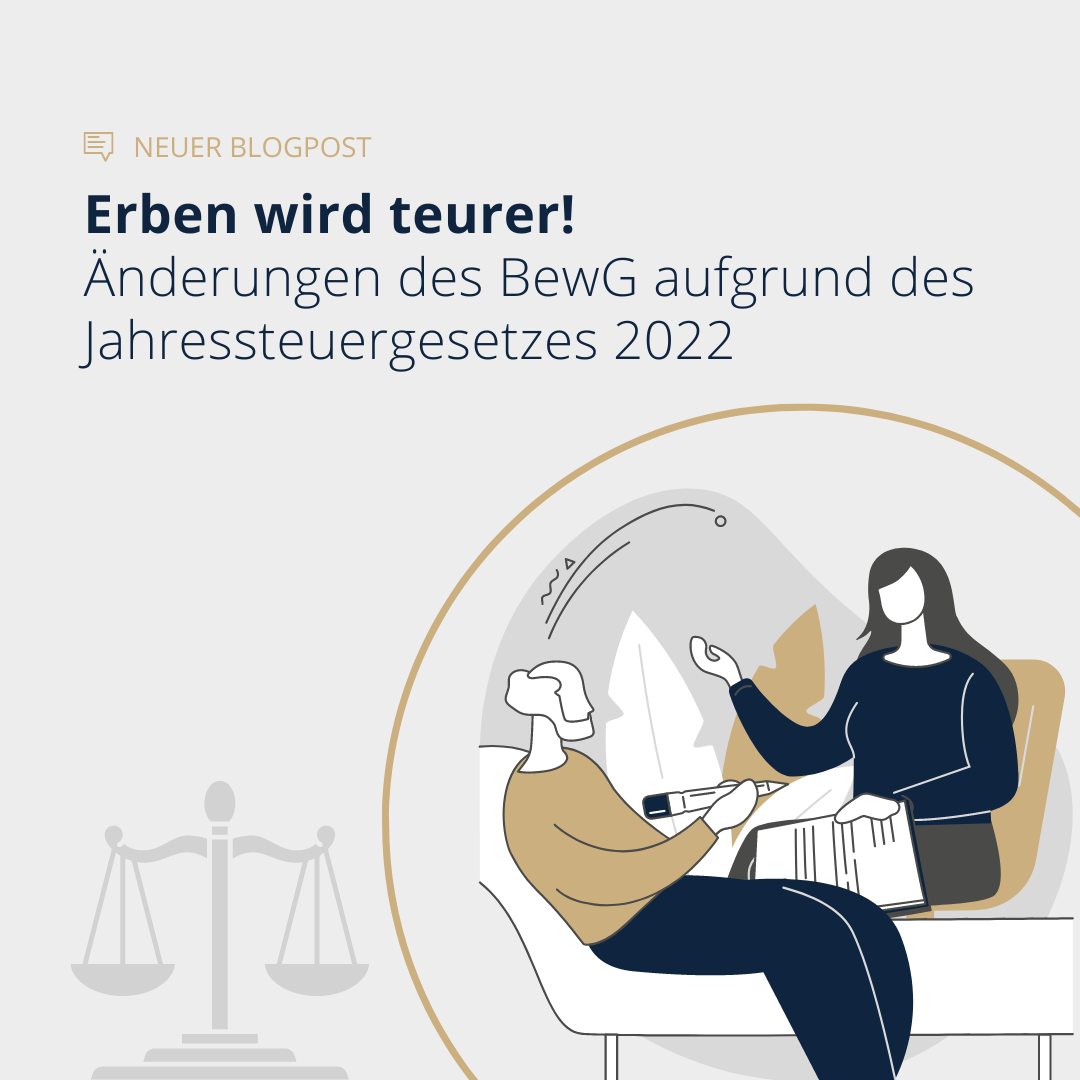 Erben wird teurer – Änderungen des BewG aufgrund des Jahressteuergesetzes 2022
