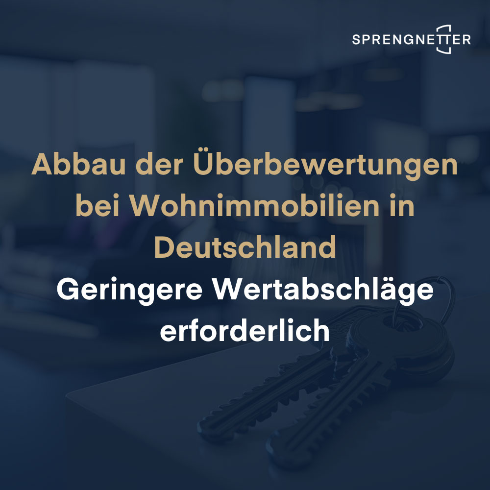 Abbau der Überbewertungen bei Wohnimmobilien in Deutschland – Geringere Wertabschläge erforderlich