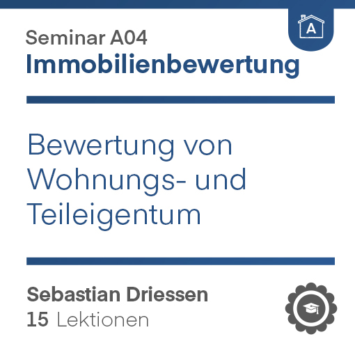 A04 | Bewertung von Wohnungs- und Teileigentum (Video-Kurs) A04 | Bewertung von Wohnungs- und Teileigentum (Video-Kurs)