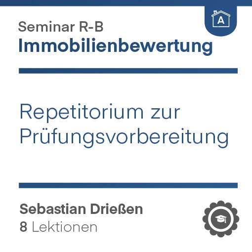 R-B | Repetitorium zum Geprüfter Immobilienbewerter (Sprengnetter Akademie) (Video-Kurs) R-B | Repetitorium zum Geprüfter Immobilienbewerter (Sprengnetter Akademie) (Video-Kurs)