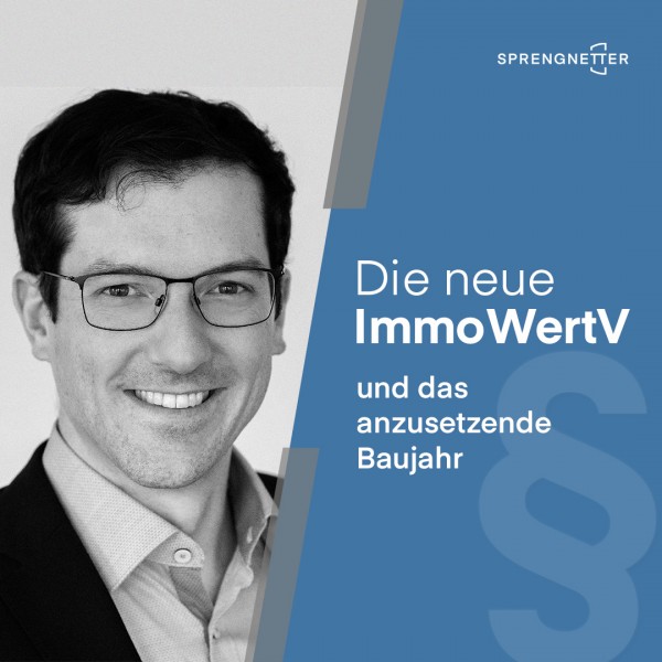 Die neue ImmoWertV und das anzusetzende Baujahr