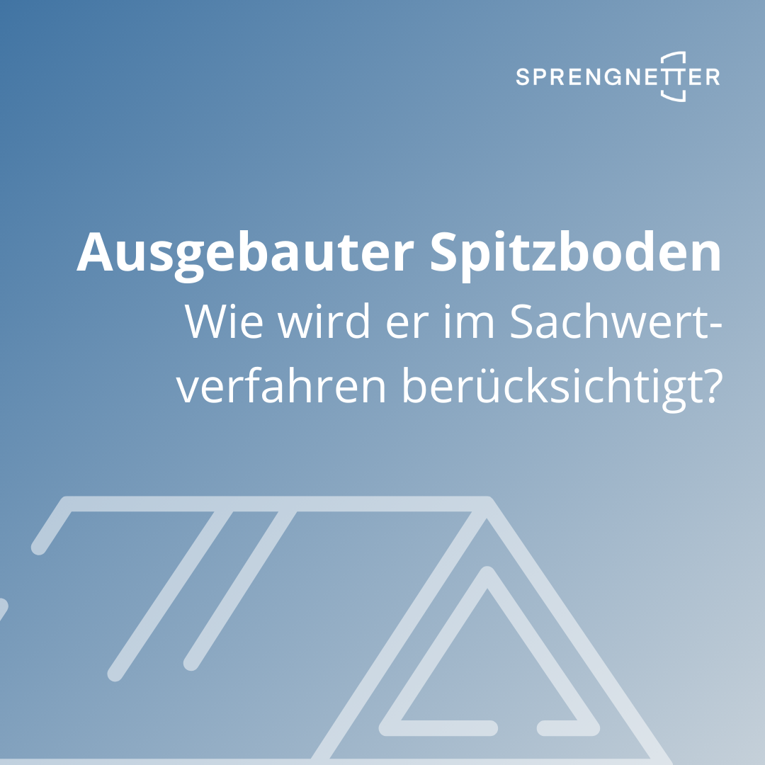 Wie kann ein ausgebauter Spitzboden im Sachwertverfahren berücksichtigt werden?