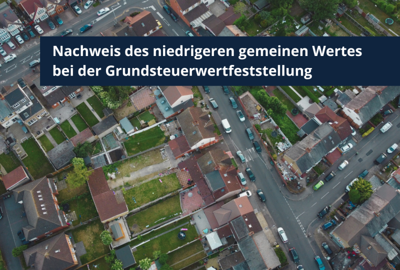 Grundsteuerreform 2025: Nachweis Des Niedrigeren Gemeinen Wertes Bei ...